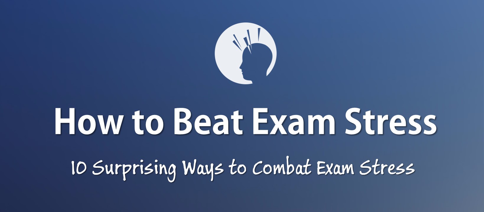 ExamTime  How to Beat Exam Stress in 10 Easy Ways  ExamTime